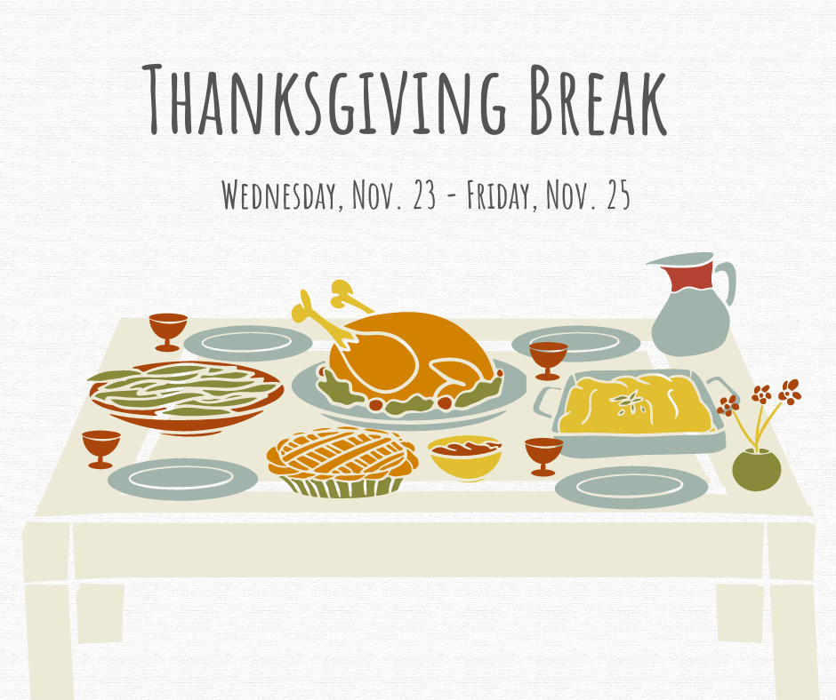 Upcoming: Thanksgiving Break